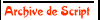 Archive complet en francais de tous les scripts possible !!